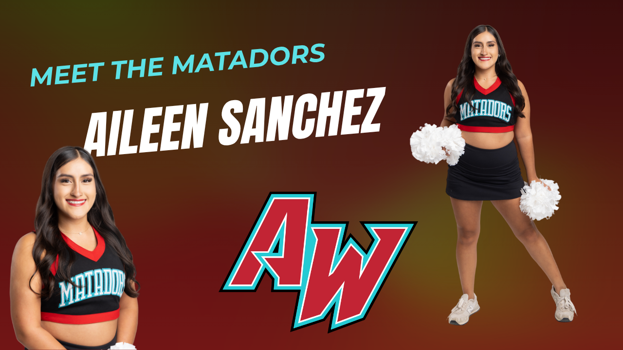 Meet the Matadors: Aileen Sanchez